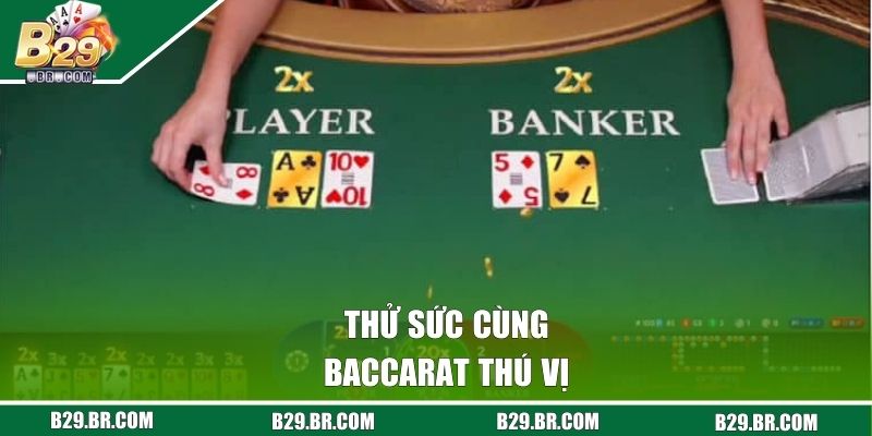 Casino B29 - Thỏa Mãn Đam Mê Cùng Sòng Bài Chuyên Nghiệp 2 Thử sức cùng Baccarat thú vị