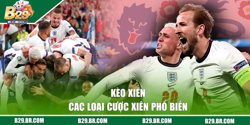 Các loại cược xiên phổ biến