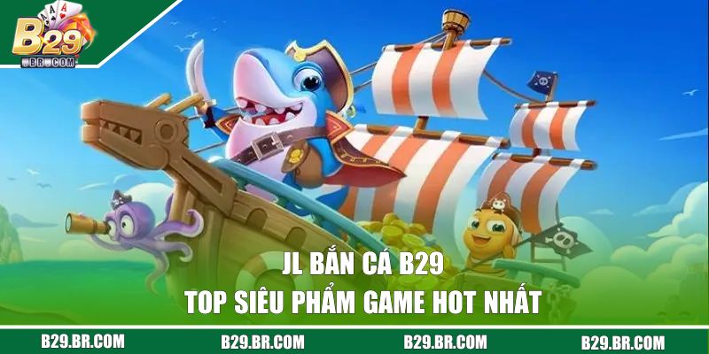 Top siêu phẩm game hot nhất