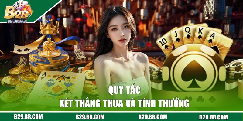 Xét thắng thua và tính thưởng